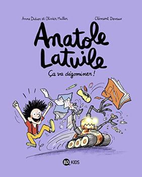 Ça va dégominer ! - Book #7 of the Anatole Latuile