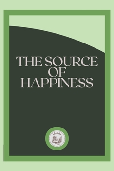 Paperback The Source of Happiness Book