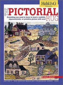 Paperback The Pictorial Rug: Everything You Need to Know to Hook a Realistic, Impressionistic, or Primitive Picture with Wool Book