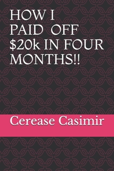 Paperback How I Paid Off $20K in Four Months!! Book