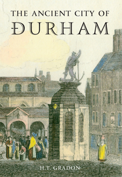 Paperback The Ancient City of Durham Book