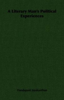 Paperback A Literary Man's Political Experiences Book