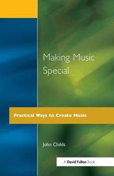 Paperback Making Music Special: Practical Ways to Create Music Book