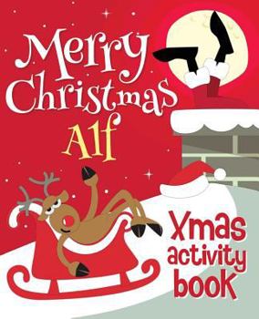 Paperback Merry Christmas Alf - Xmas Activity Book: (Personalized Children's Activity Book) Book