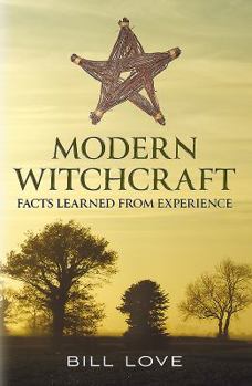 Hardcover Modern Witchcraft: Facts Learned from Experience Book