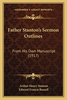 Father Stanton’s Sermon Outlines: From His Own Manuscript