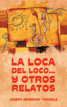 Paperback La Loca Del Loco... Y Otros Relatos [Spanish] Book