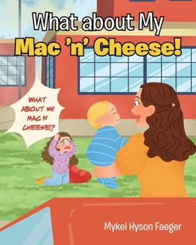 Paperback What about My Mac 'n' Cheese! Book