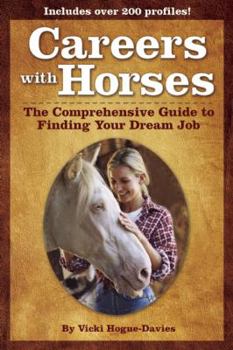 Paperback Careers with Horses: The Comprehensive Guide to Finding Your Dream Job Book