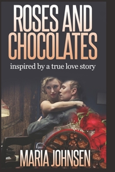 Paperback Roses And Chocolates: Based on a true story Book
