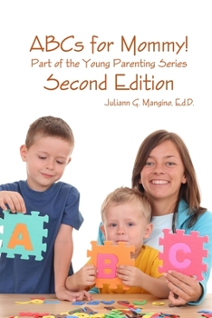 Paperback ABCs for Mommy! Part of the Young Parenting Series Second Edition Book