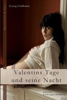 Paperback Valentins Tage und seine Nacht: Allerlei Liebesgeschichten [German] Book