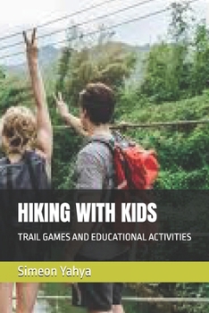 Paperback Hiking with Kids: Trail Games and Educational Activities Book