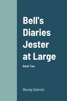 Paperback Bell's Diaries Jester at Large: Book Two Book