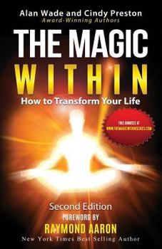 Paperback The Magic Within: How To Transform Your Life Book