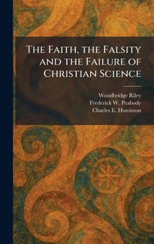 The Faith, the Falsity and the Failure of Christian Science