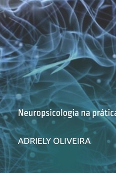 Psicologia: Neuropsicologia na prática (Portuguese Edition)