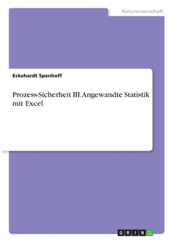 Paperback Prozess-Sicherheit III. Angewandte Statistik mit Excel [German] Book