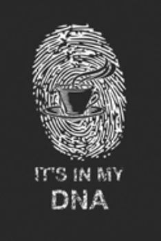 Kaffee Tasting Buch: Dein persönliches Verkostungsbuch zum selber ausfüllen ? für über 100 verschiedene Kaffeesorten ? Egal ob aus europäischen, ... ? Motiv: Kaffee in my DNA (German Edition)