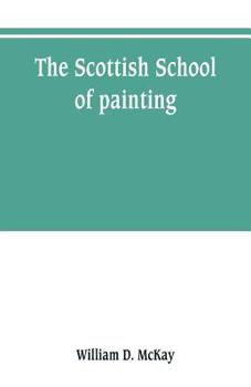 Paperback The Scottish school of painting Book