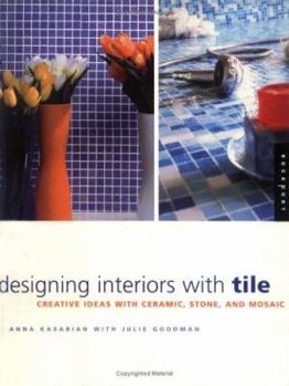 Hardcover Designing Interiors With Tile: Creative Ideas in Ceramic, Stone,A and Mosaic Book
