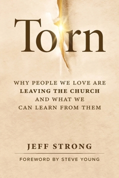 Paperback Torn: Why People We Love Are Leaving the Church and What We Can Learn from Them Book
