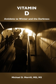 Paperback Vitamin D: Antidote to Winter and the Darkness Book