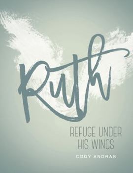 Paperback Ruth: Refuge Under His Wings Book