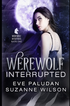 Paperback Werewolf Interrupted: A Paranormal Women's Mystery Novel Book