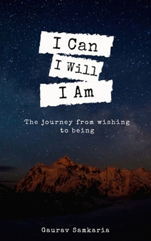 Paperback I Can I Will I Am: journey from wishing to being Book