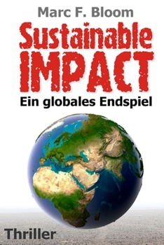 Paperback Sustainable Impact: Ein globales Endspiel [German] Book