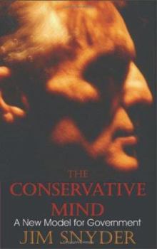 Hardcover The Conservative Mind: A New Model for Government Book