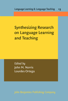 Hardcover Synthesizing Research on Language Learning And Teaching (Language Learning & Language Teaching) Book