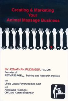 Paperback Creating and Marketing Your Animal Massage Business Book