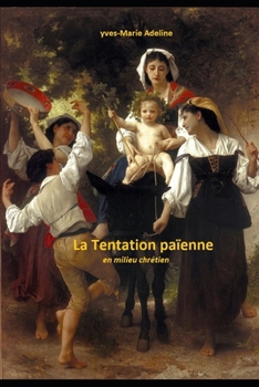 Paperback La Tentation païenne en milieu chrétien [French] Book