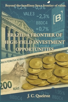 Paperback Brazil: A Frontier of High-Yield Investment Opportunities Book