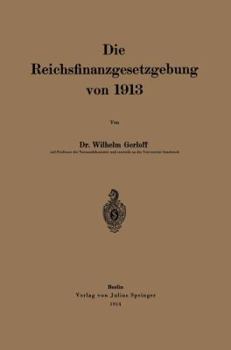 Paperback Die Reichsfinanzgesetzgebung Von 1913 [German] Book