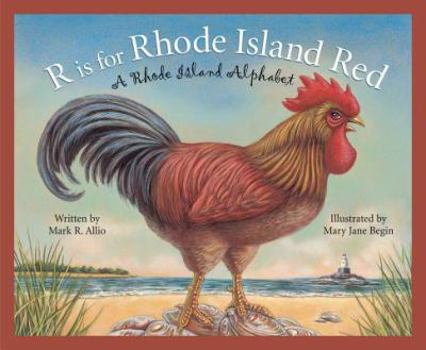 R is for Rhode Island Red: A Rhode Island Alphabet (Discover America State By State. Alphabet Series) - Book  of the Discover America State By State