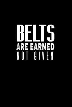 Belts are earned not given: 110 Game Sheets - 660 Tic-Tac-Toe Blank Games | Soft Cover Book for Kids for Traveling & Summer Vacations | Mini Game | ... x 22.86 cm | Single Player | Funny Great Gift