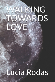 Paperback Walking Towards Love Book