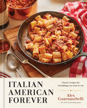 Hardcover Italian American Forever: Classic Recipes for Everything You Want to Eat: A Cookbook Book