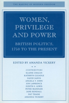 Hardcover Women, Privilege, and Power: British Politics, 1750 to the Present Book