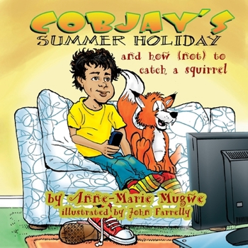 Paperback Cobjay's Summer Holiday and How (Not) to Catch A Squirrel Book