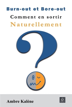 Paperback Burn-out et Bore-out - Comment en sortir naturellement [French] Book