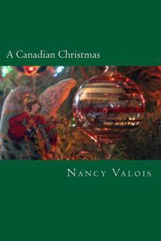 Paperback A Canadian Christmas: Traditional French Canadian Treats for the Holidays Book