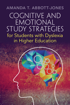 Paperback Cognitive and Emotional Study Strategies for Students with Dyslexia in Higher Education Book