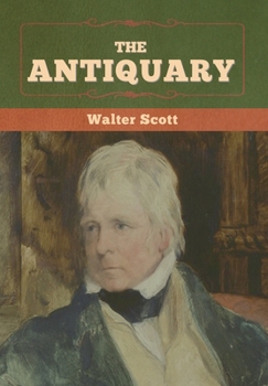 The Antiquary - Book #3 of the Waverley Novels