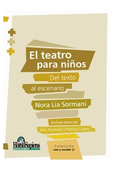 Paperback El Teatro Para Niños: del texto al escenario [Spanish] Book