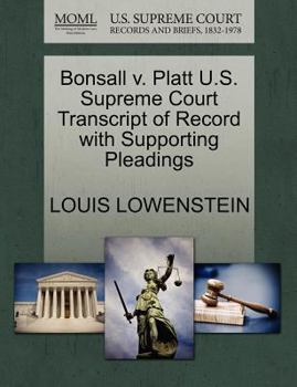 Paperback Bonsall V. Platt U.S. Supreme Court Transcript of Record with Supporting Pleadings Book