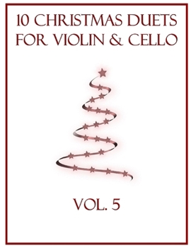 Paperback 10 Christmas Duets for Violin and Cello: Volume 5 Book